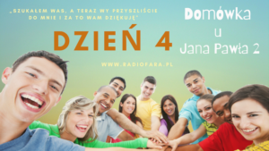 Domówka u Jana Pawła II – Dzień 4 Radio FARA