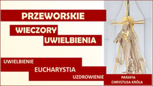 PRZEWORSK: Wieczór Uwielbienia ze wspólnotą „Serce Jezusa” Radio FARA