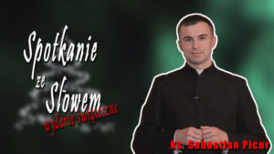 Spotkanie ze Słowem – Święto Świętej Rodziny Jezusa, Maryi i Józefa Radio FARA