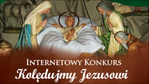 Internetowy konkurs „Kolędujmy Jezusowi” zakończony Radio FARA
