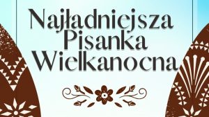 BŁAŻOWA: Najładniejsza Pisanka Wielkanocna Radio FARA
